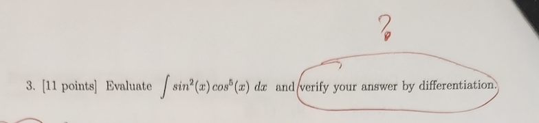 Solved 3. [11 points] Evaluate ∫sin2(x)cos5(x)dx and verify | Chegg.com