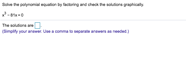 Solved Solve the polynomial equation by factoring and check | Chegg.com