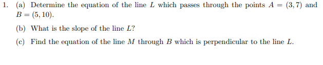 Solved 1. (a) Determine the equation of the line L which | Chegg.com