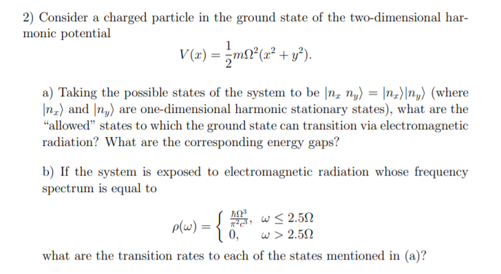 Solved 2) Consider a charged particle in the ground state of | Chegg.com