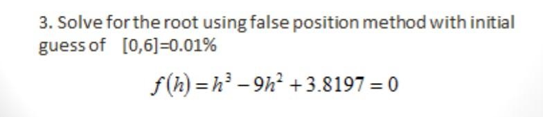 Solved 3. Solve for the root using false position method | Chegg.com