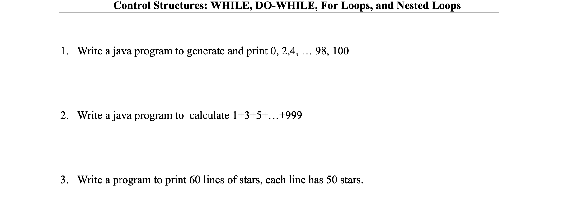 Solved Control Structures: WHILE, DO-WHILE, For Loops, and | Chegg.com