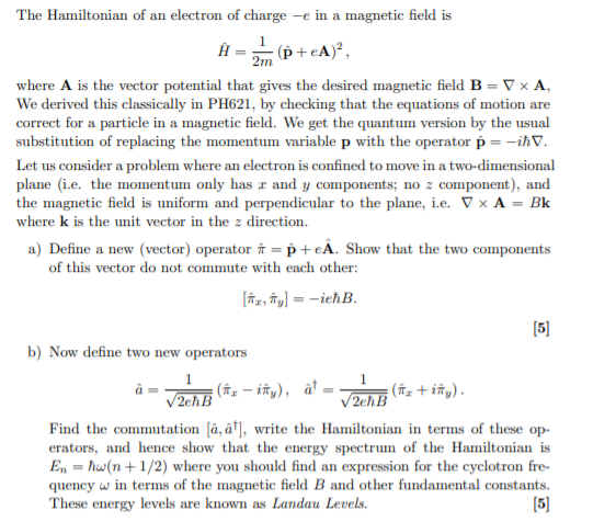 Solved The Hamiltonian of an electron of charge -e in a | Chegg.com