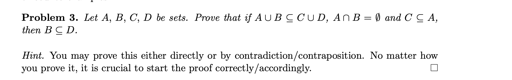 Solved Problem 3. Let A,B,C,D Be Sets. Prove That If | Chegg.com