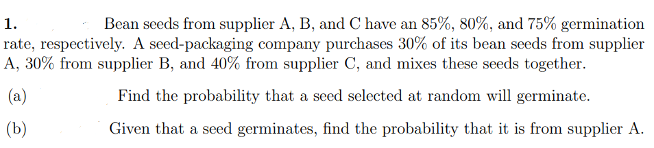 Solved 1. Bean Seeds From Supplier A, B, And C Have An 85%, | Chegg.com