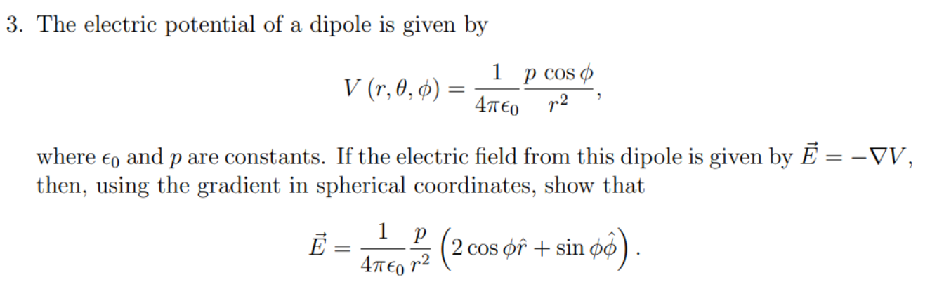 Solved 3. The electric potential of a dipole is given by 1 p | Chegg.com
