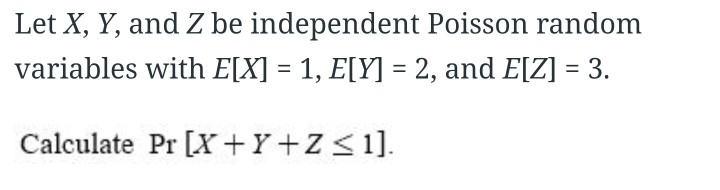 Solved Let X, Y, and Z be independent Poisson random | Chegg.com