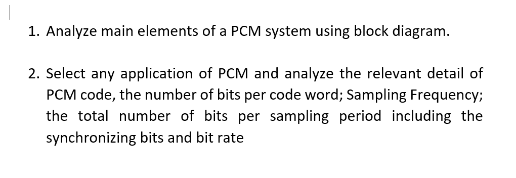 Solved 1. Analyze main elements of a PCM system using block | Chegg.com