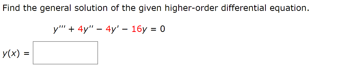 Solved Find the general solution of the given higher-order | Chegg.com