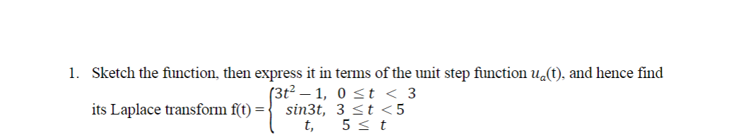 Solved 1. Sketch the function, then express it in terms of | Chegg.com