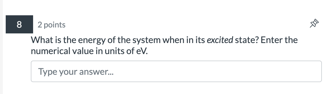 What is the energy of the system when in its excited state? Enter the numerical value in units of \( \mathrm{eV} \).