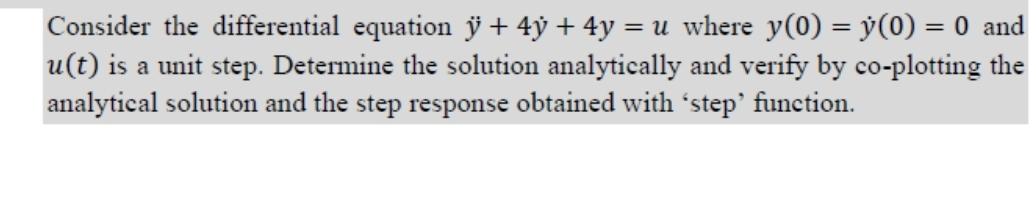 Solved Consider the differential equation y + 4y + 4y = u | Chegg.com
