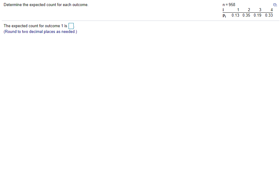 Solved b. the expected count for outcome 2 is ___ (round to | Chegg.com