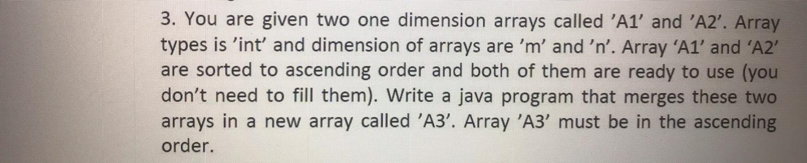 Solved 3. You are given two one dimension arrays called 'Al' | Chegg.com