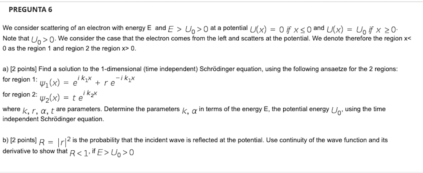 Solved PREGUNTA 6 = We consider scattering of an electron | Chegg.com