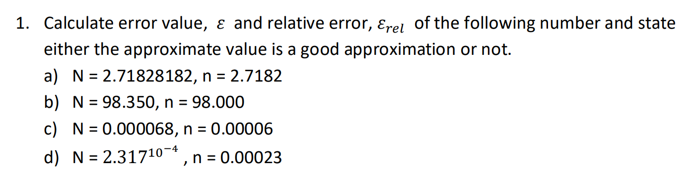 Solved 1. Calculate error value, ε and relative error, εrel | Chegg.com