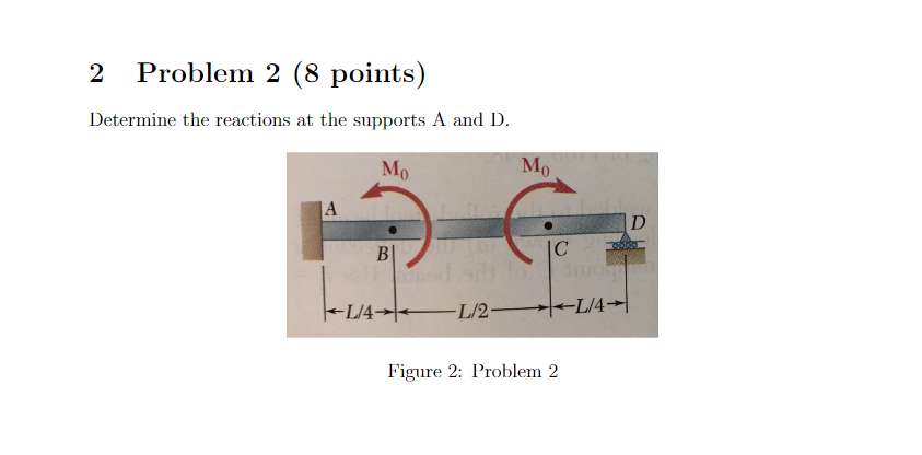 Solved 2 Problem 2 (8 points) Determine the reactions at the | Chegg.com