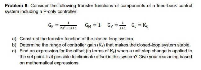 Solved Problem 6: Consider the following transfer functions | Chegg.com