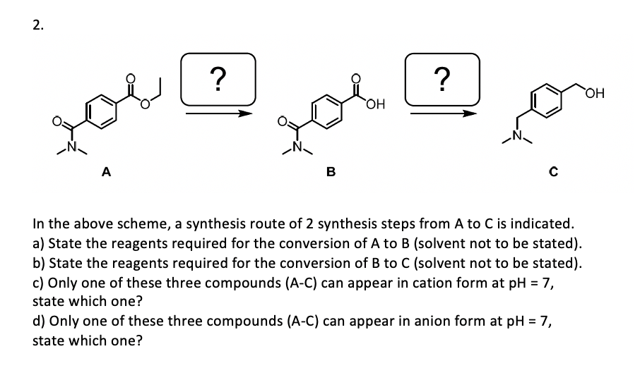 Solved A B C In The Above Scheme, A Synthesis Route Of 2 | Chegg.com