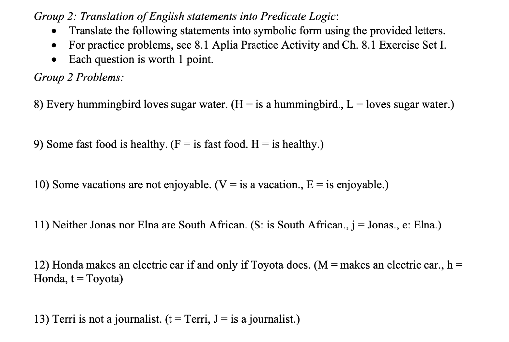 Group 2: Translation of English statements into Predicate Logic:
- Translate the following statements into symbolic form usin