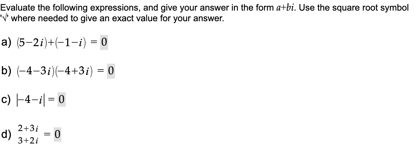 Solved Evaluate The Following Expressions, And Give Your | Chegg.com