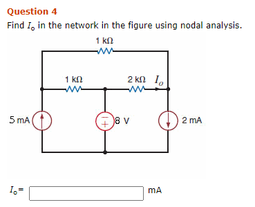 Solved Question 4 Find 1, in the network in the figure using | Chegg.com