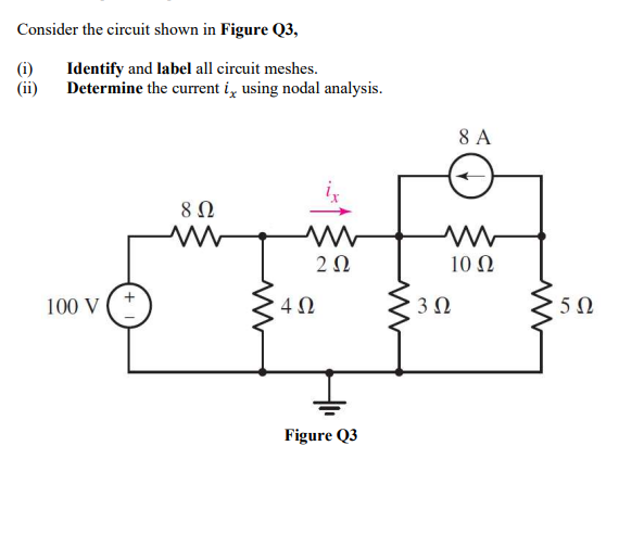 Solved Consider The Circuit Shown In Figure Q3, (i) Identify | Chegg.com