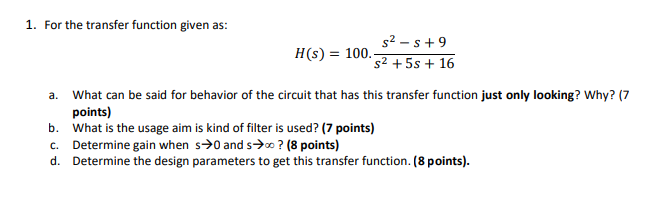 Solved 1. For the transfer function given as: s2-s+ 9 H(S) = | Chegg.com