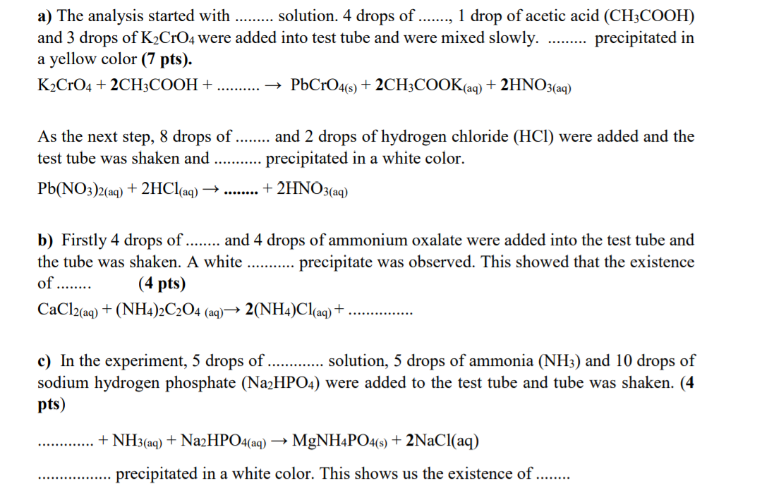 Solved a) The analysis started with solution. 4 drops of | Chegg.com