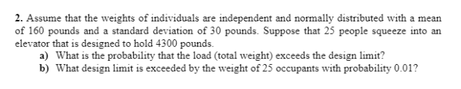 Solved 2. Assume that the weights of individuals are | Chegg.com