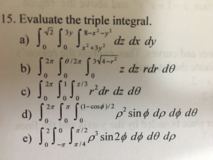 Solved 15. Evaluate the triple integral. zdz rdr dθ 0 | Chegg.com