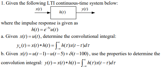 Solved 1. Given the following LTI continuous-time system | Chegg.com
