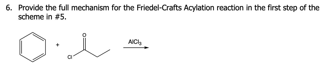 Solved 6. Provide the full mechanism for the Friedel-Crafts | Chegg.com