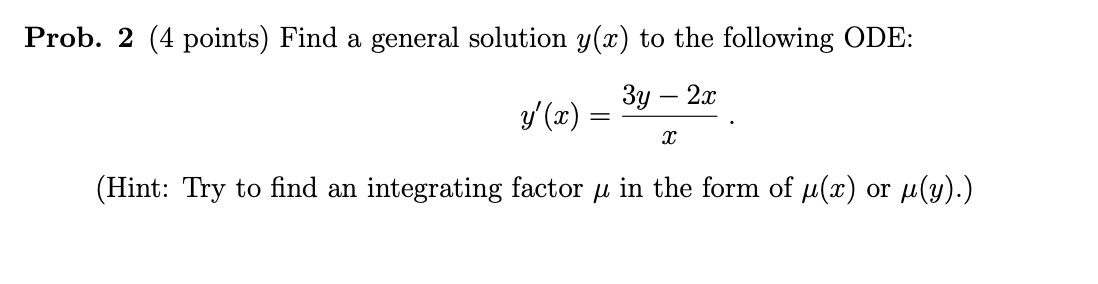 Solved Prob. 2 (4 points) Find a general solution y(x) to | Chegg.com