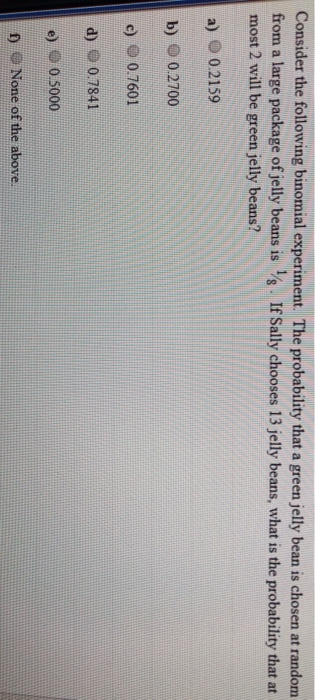 Solved Consider the following binomial experiment. The | Chegg.com