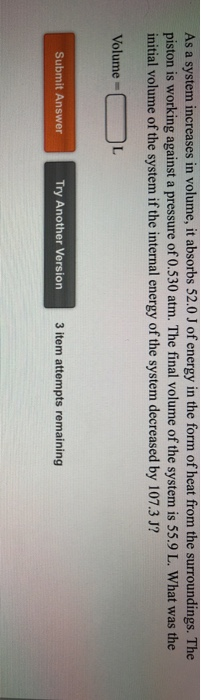 Solved As a system increases in volume, it absorbs 52.0 J of | Chegg.com