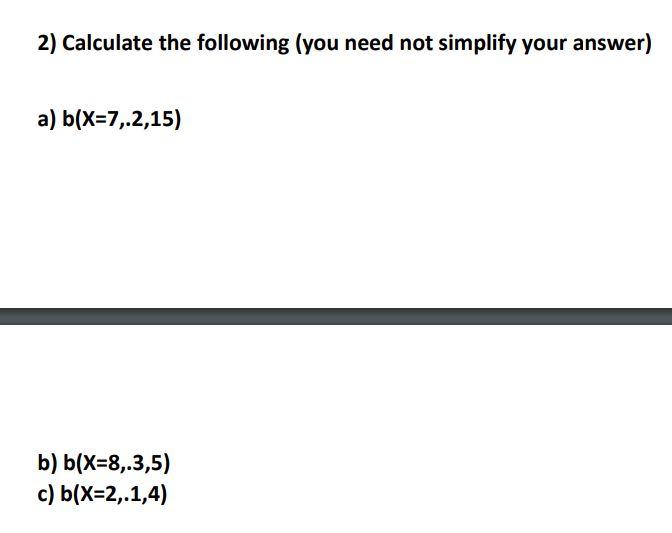 Solved 2) Calculate The Following (you Need Not Simplify | Chegg.com