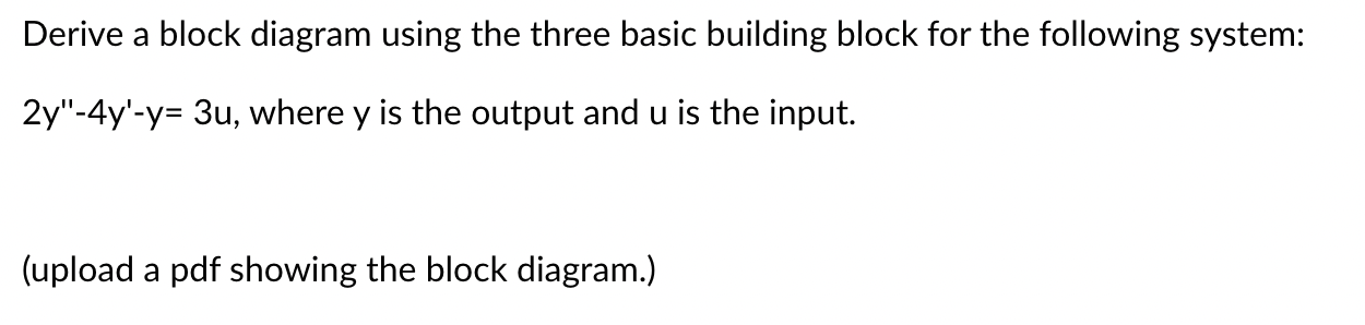 Solved Derive a block diagram using the three basic building | Chegg.com