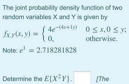 Solved The joint probability density function of two random | Chegg.com