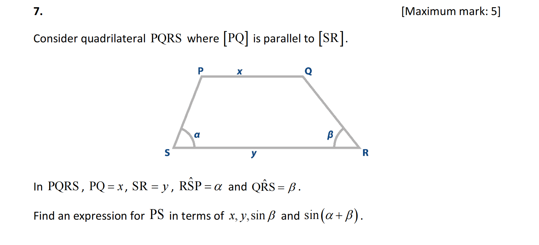 Solved 7. [Maximum mark: 5] Consider quadrilateral PQRS | Chegg.com