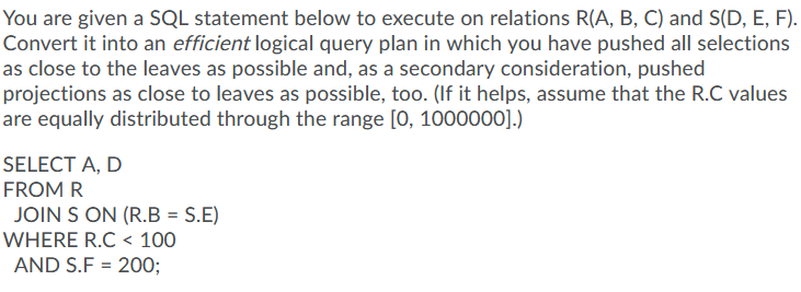 Solved You are given a SQL statement below to execute on | Chegg.com
