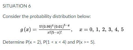 Solved SITUATION 6 Consider the probability distribution | Chegg.com