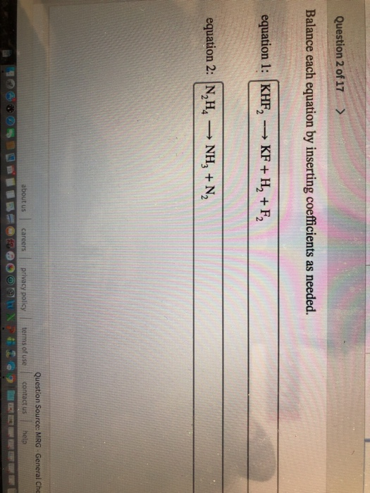 Solved Question 2 of 17> Balance each equation by inserting