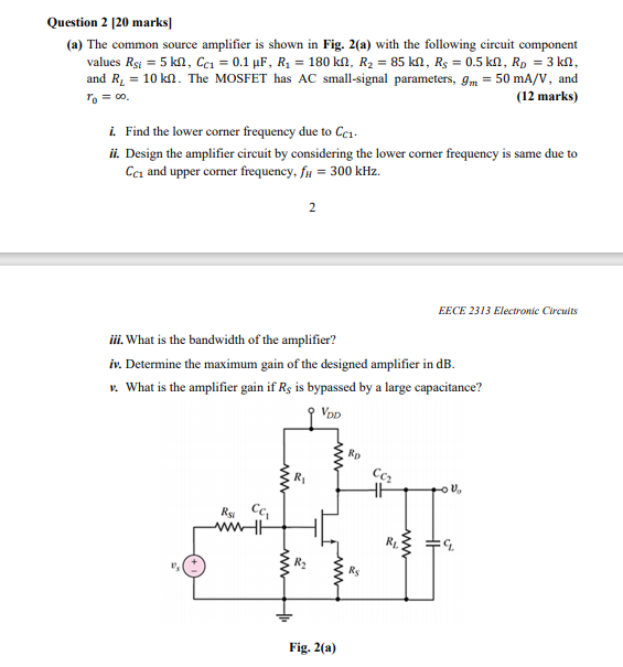 Solved Question 2 [20 marks] (a) The common source amplifier | Chegg.com