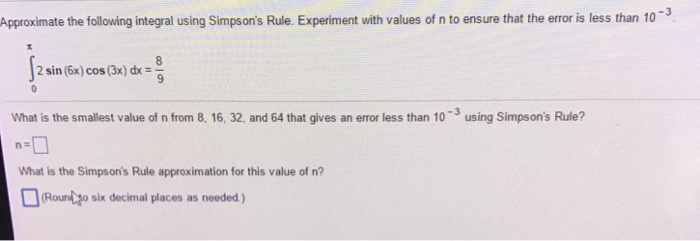 Solved Approximate the following integral using Simpson's | Chegg.com