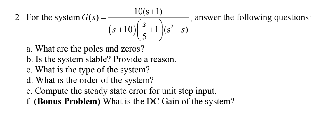Solved 10(s+1) 2. For the system G(S) = answer the following | Chegg.com