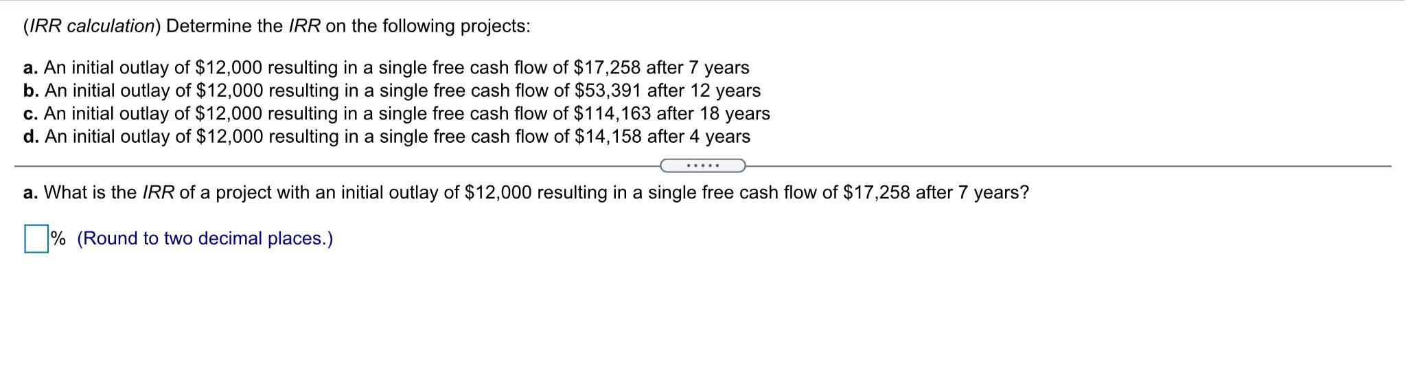 Solved (IRR calculation) Determine the IRR on the following | Chegg.com