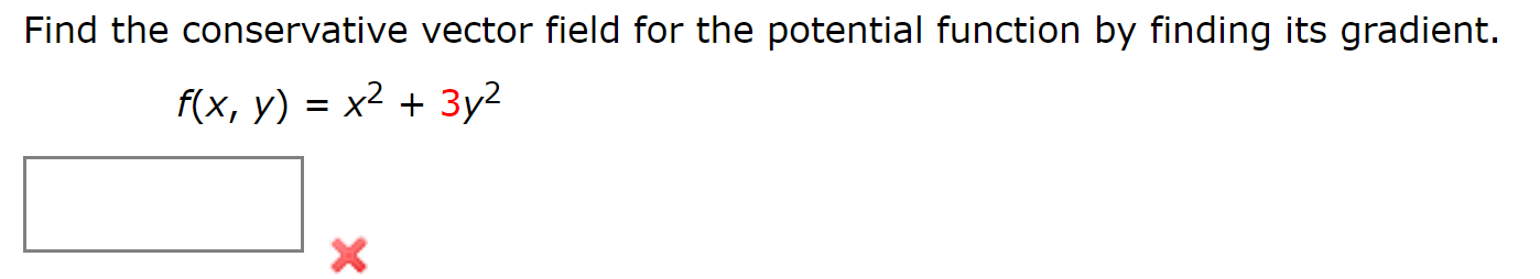 Solved Find The Conservative Vector Field For The Potential | Chegg.com