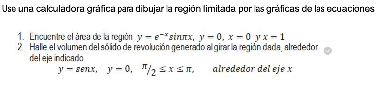 Use una calculadora gráfica para dibujar la región limitada por las gráficas de las ecuaciones 1. Encuentre el área de la reg