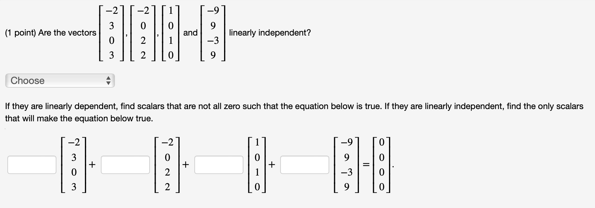Solved Are the vectors linearly independent? If they are | Chegg.com